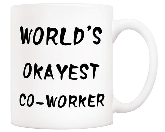 World's Okayest Co-worker Novelty Ceramic Cup Coworker Coffee Mug Gift