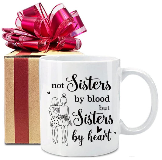 Not Sisters by Blood But By Heart Coffee Mug Gift Friendship Bestie Gifts Cup