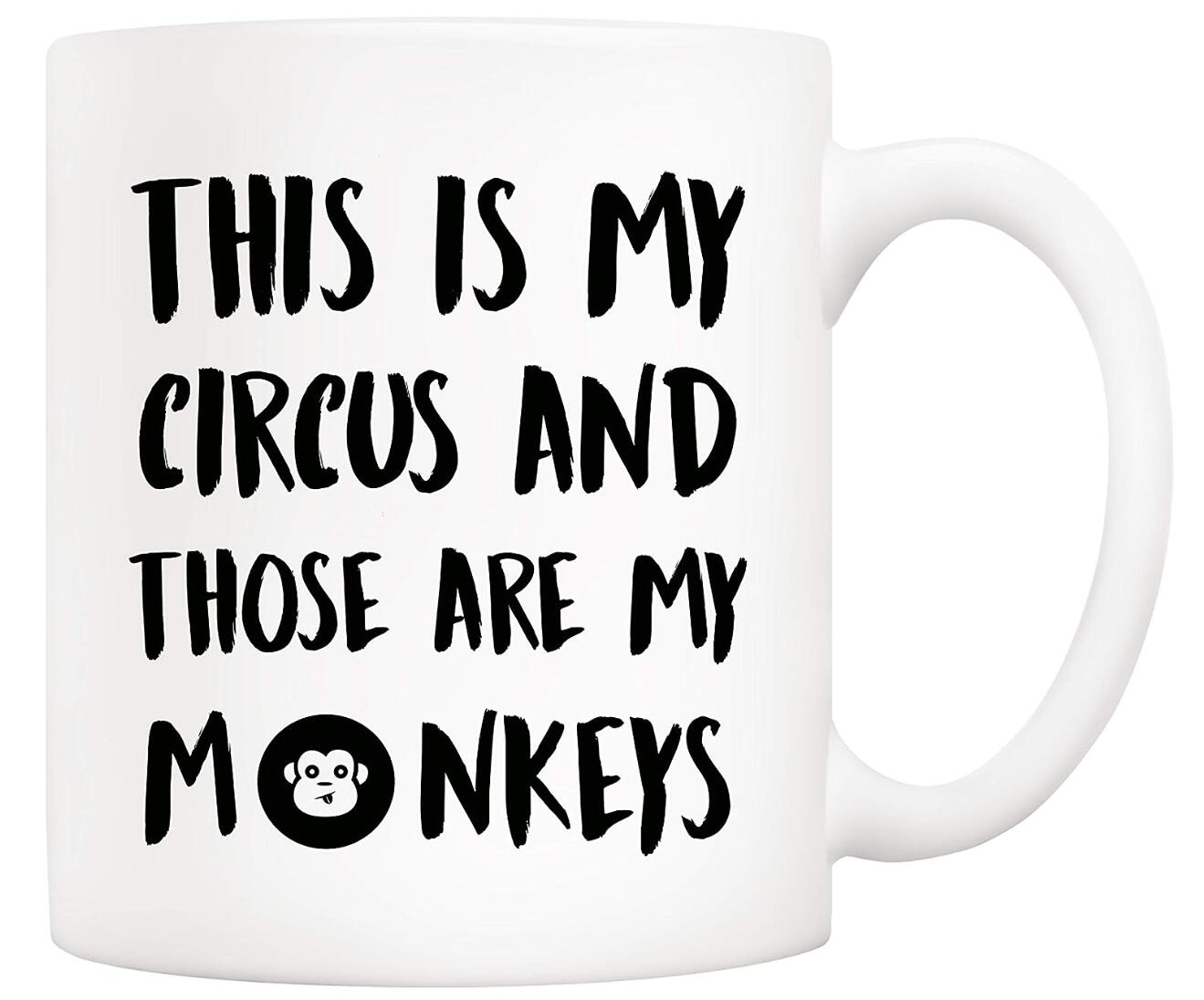 This Is My Circus and Those Are My Monkeys Coffee Mug Christmas Gifts Funny Ceramic Cup