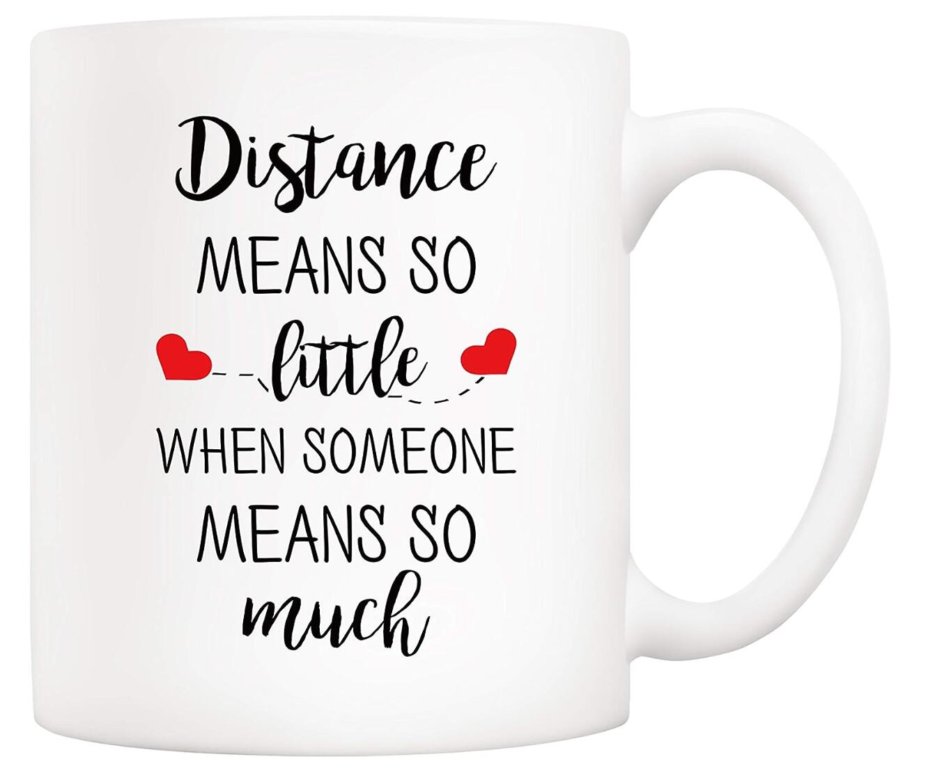 Distance Means So Little When Someone Means So Much Coffee Cup Separation Couple Lover Gifts Cup