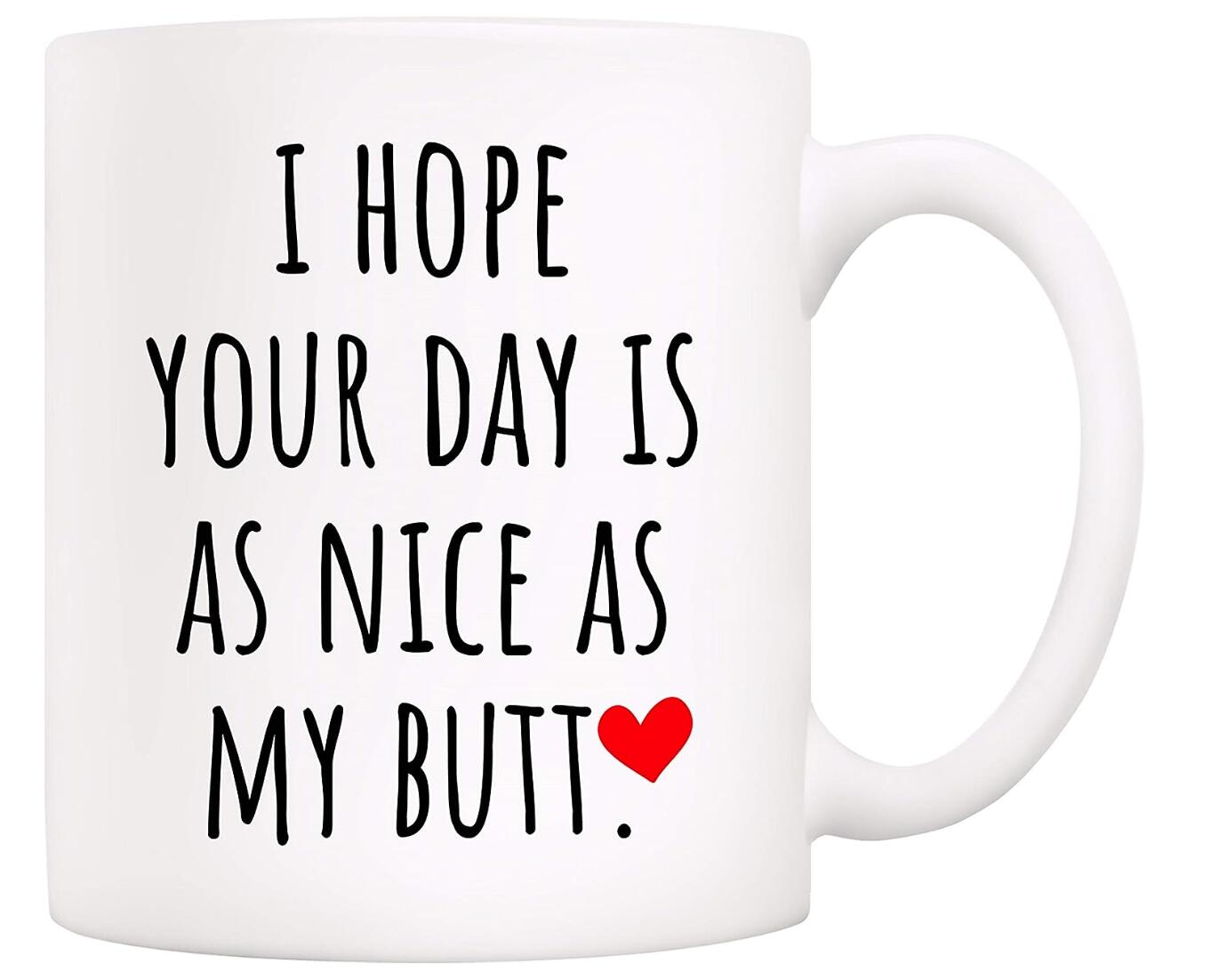 I Hope Your Day Is as Nice as My Coffee Mug Lover Couples Gift Cup